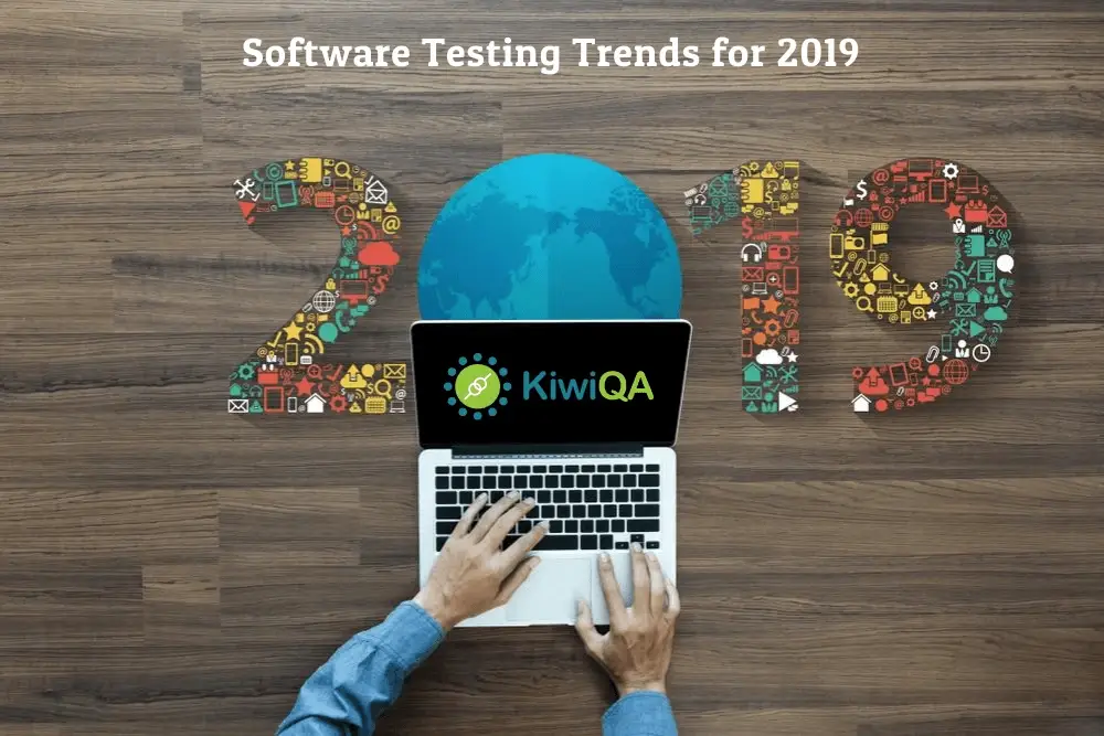 Top 10 Software Testing Trends For 2019