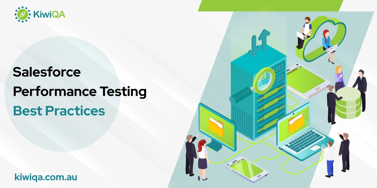 Salesforce Performance Testing Best Practices for Optimal CRM Efficiency