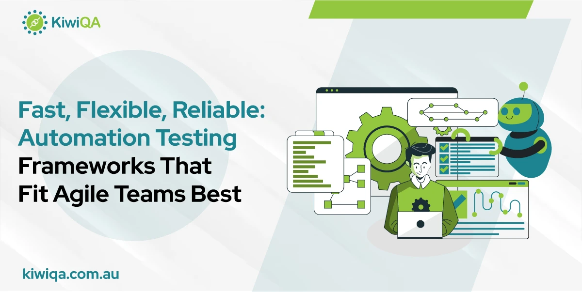 Fast, Flexible, Reliable: Automation Testing Frameworks That Fit Agile Teams Best