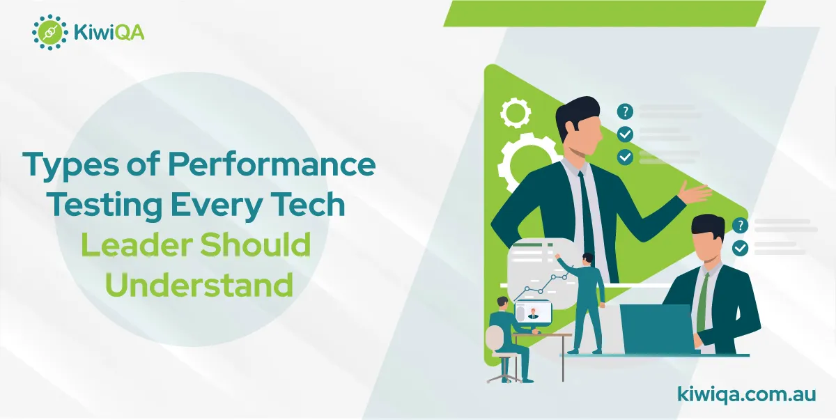 Types of Performance Testing Every Tech Leader Should Understand