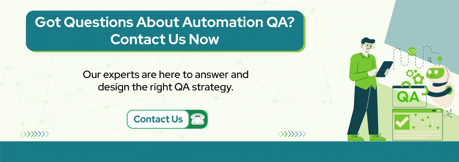 Got Questions About Automation QA? Contact Us Now