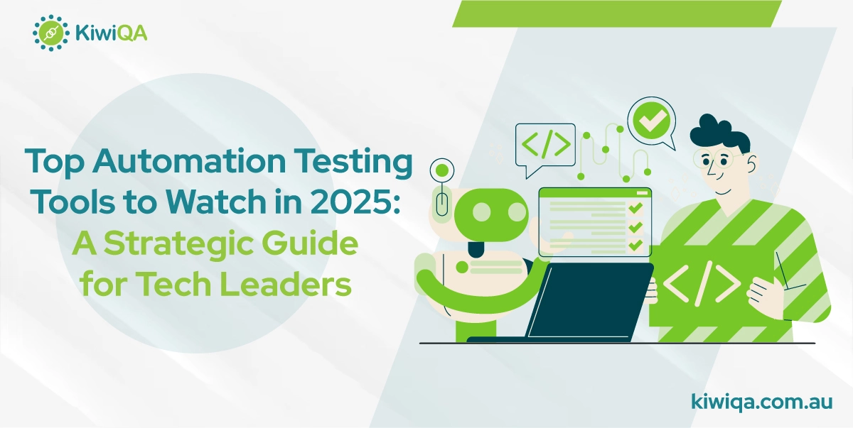 Automation Testing Tools to Watch in 2025: A Strategic Guide for Tech Leaders