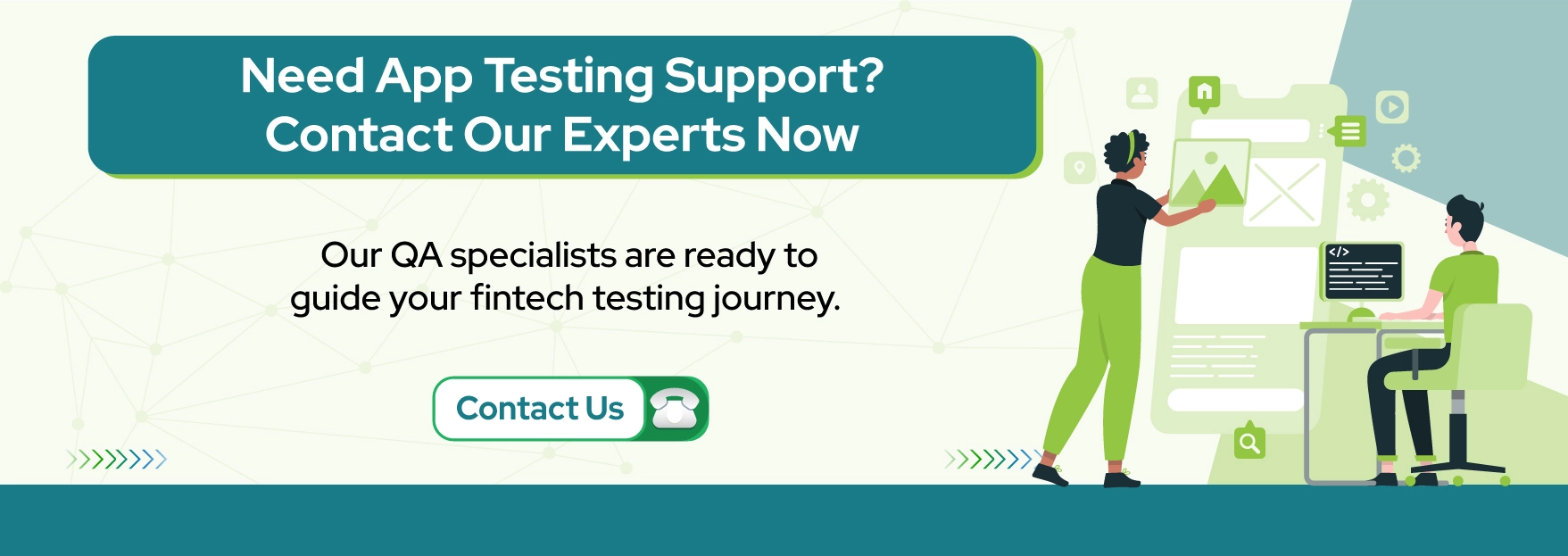  Need App Testing Support? Contact Our Experts Now