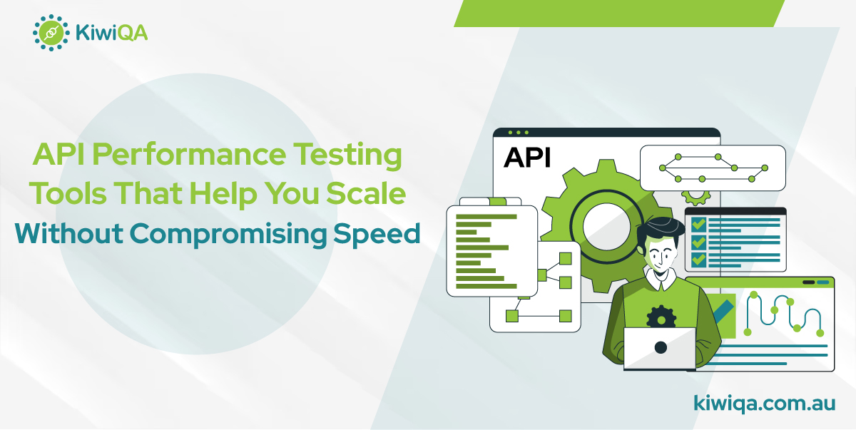 API Performance Testing Tools That Help You Scale Without Compromising Speed