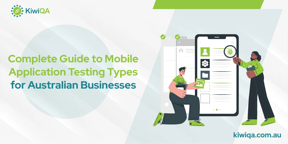 Complete Guide to Mobile Application Testing Types for Australian Businesses