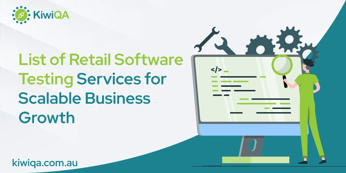 List of Retail Software Testing Services for Scalable Business Growth